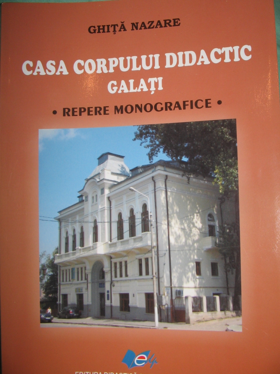 Catedra/ Casa Corpului Didactic Galaţi - Reapere monografice