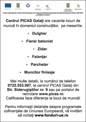 Centrul PICAS Galaţi are vacante locuri de muncă...