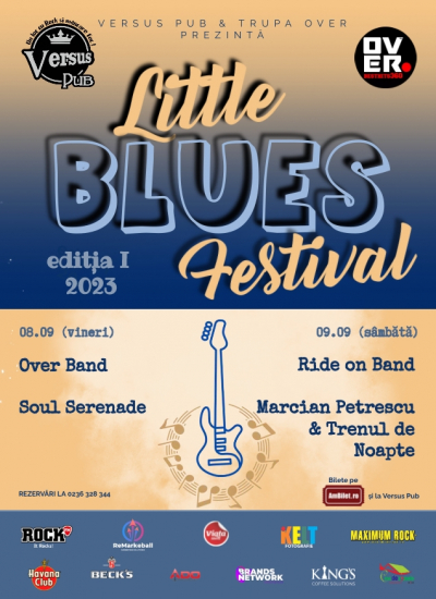 Eveniment de excepție - LITTLE BLUES FESTIVAL 2023 la terasa Versus Pub, în Galați