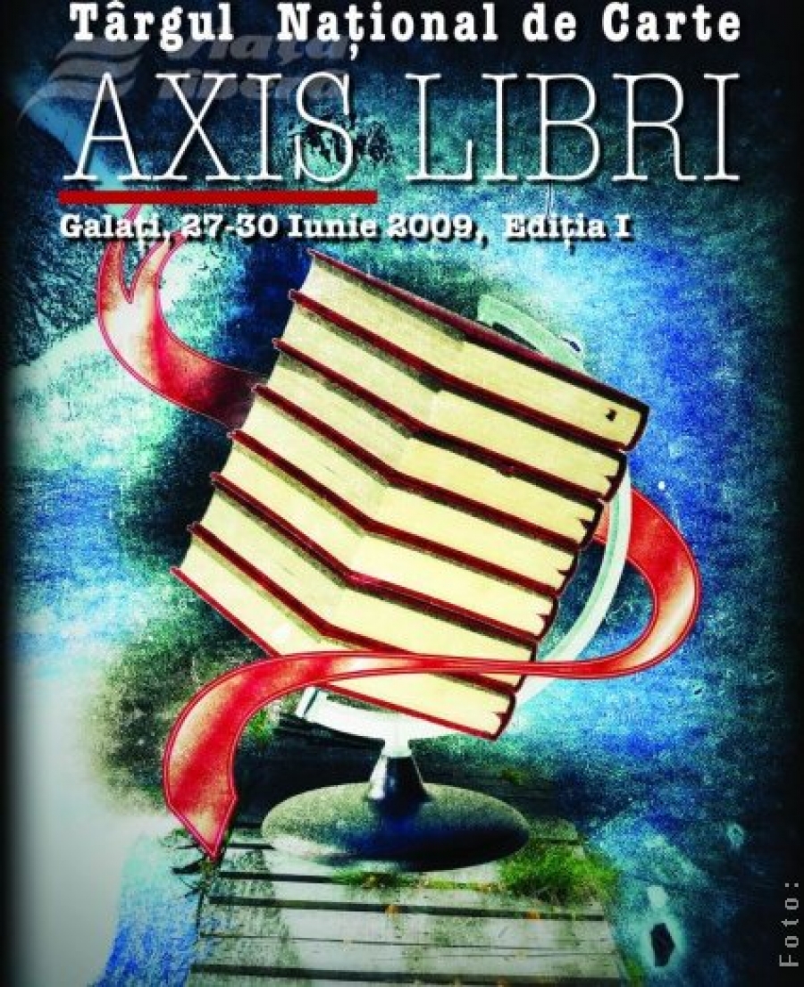 Festivalul Naţional de Carte „Axis Libri” începe astăzi