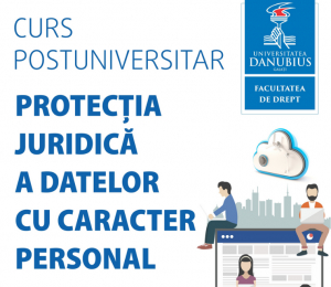 Protecţia juridică a datelor cu caracter personal – Curs postuniversitar