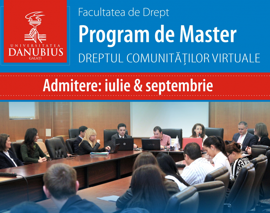 DREPTUL COMUNITĂȚILOR VIRTUALE, PROGRAM DE MASTER ADAPTAT NOILOR CERINTE ALE PIEȚEI MUNCII