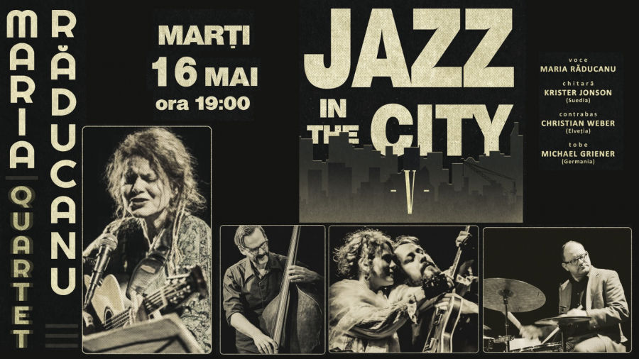 Eveniment muzical de excepție la „Leonard”: Jazz In The City V - Maria Răducanu Quartet