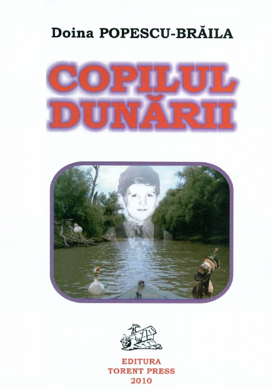 CRONICĂ DE CARTE/ Comoara Doinei Popescu - Fascinantele aventuri ale unui copil al Dunării