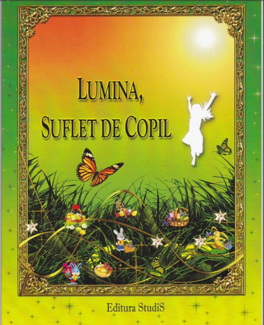 CRONICĂ DE CARTE/ ”Lumina, suflet de copil”