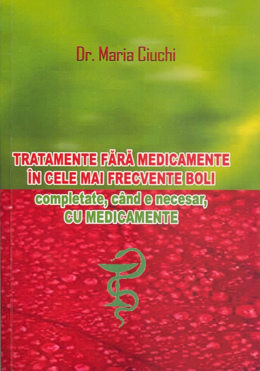 O carte despre TRATAMENTE, cu şi fără medicamente