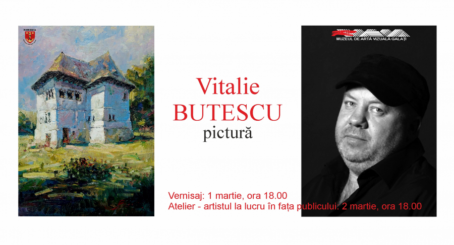 Gălăţenii, aşteptaţi la expoziţia personală şi atelierul pictorului Vitalie Butescu