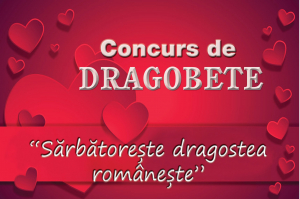 CONCURS: “Sărbătorește dragostea românește de Dragobete“