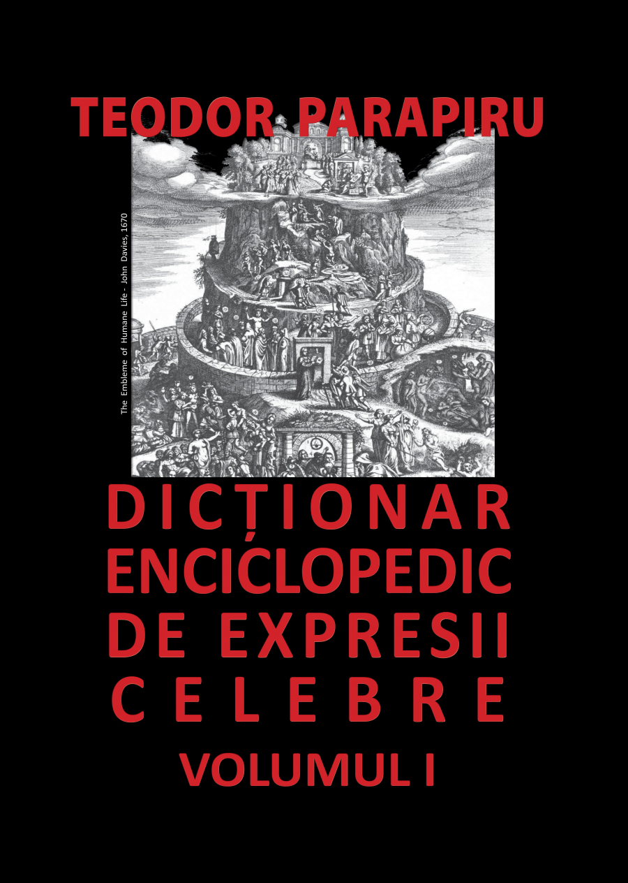 ”Dicţionar Enciclopedic de Expresii Celebre”. O carte-monument (2)