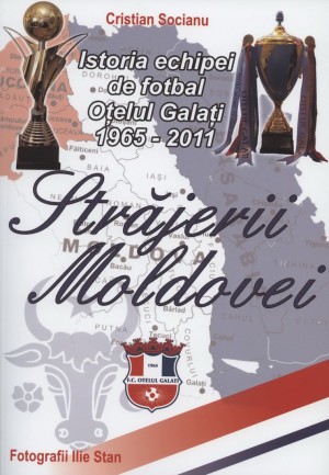 Cadou de sărbători pentru fanii Oţelului, volumul de colecţie &quot;Străjerii Moldovei&quot;