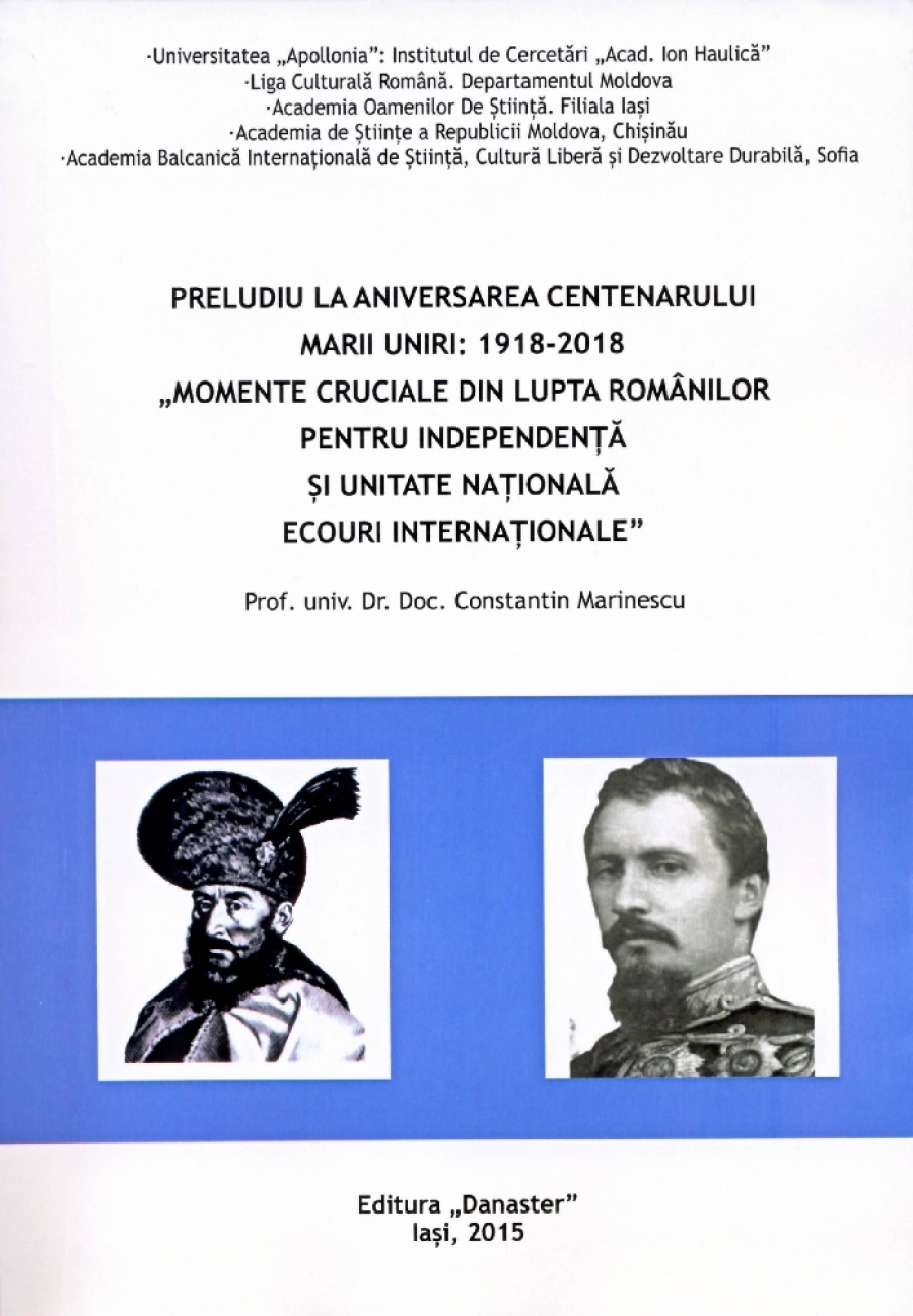 "PRELUDIU LA ANIVERSAREA CENTENARULUI MARII UNIRI: 1918-2018" *