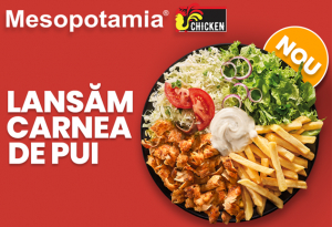 Nou la Mesopotamia, acum și carne de pui!