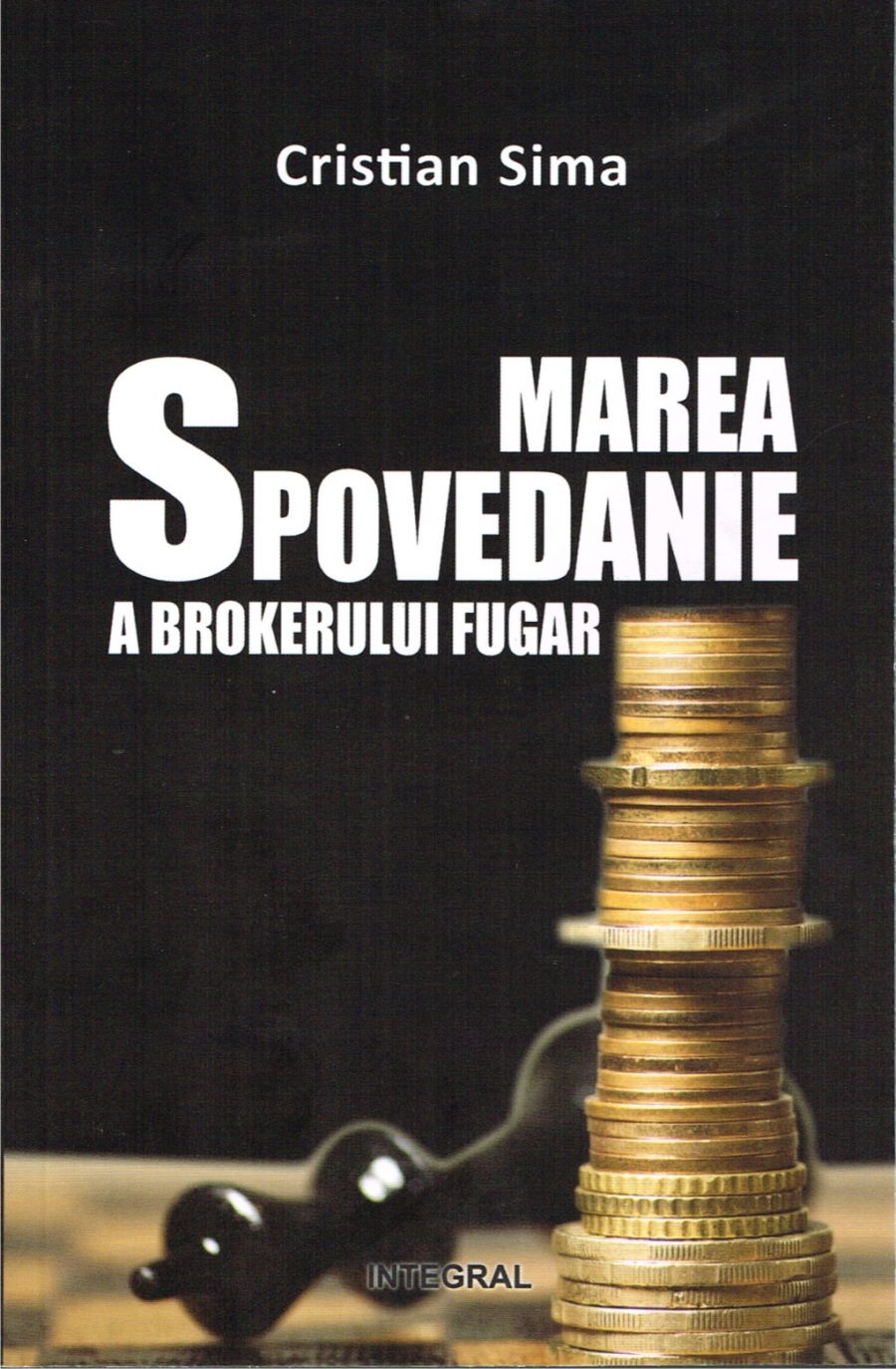 UȘOR DE CITIT/ ”Marea spovedanie a brokerului fugar”. Bani, politică şi spionaj în România de azi