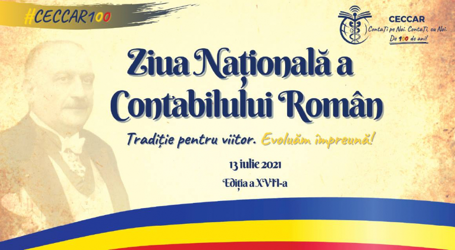 Centenarul profesiei contabile reglementate în România. Ziua Naţională a Contabilului Român, ediţia a XVII-a