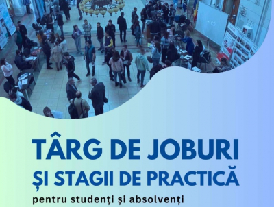 Târg de joburi și stagii de practică pentru studenți