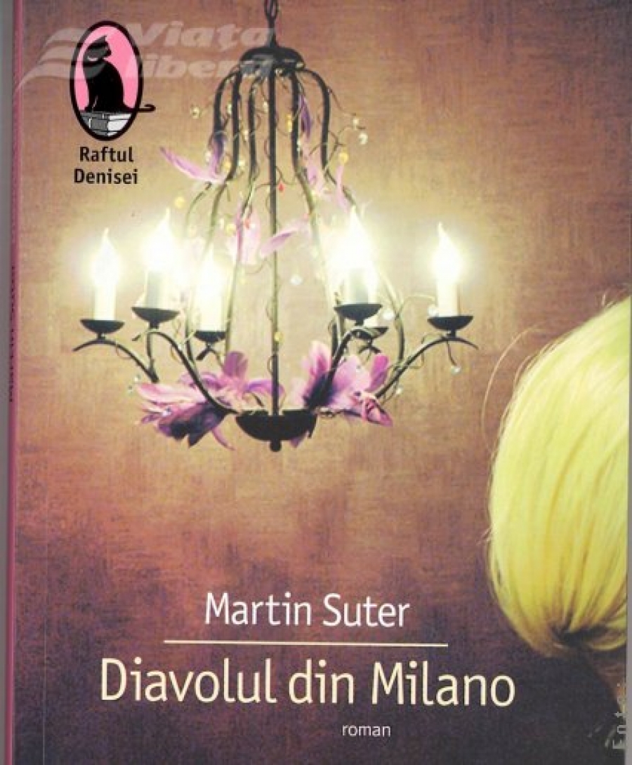 O carte de excepţie - „Diavolul din Milano”, de Martin Suter – cu „Viaţa liberă”