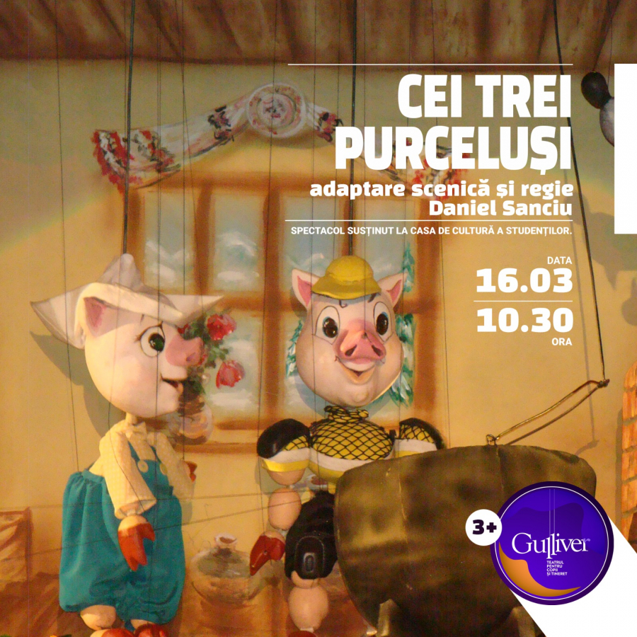 "Cei trei purceluși", povestea săptămânii la "Gulliver"