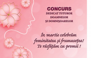 CONCURS „În martie celebrăm feminitatea și frumusețea”
