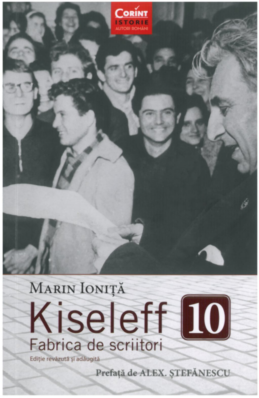 CRONICĂ DE CARTE | Marin Ioniță: ”Kiseleff 10”. ”Fabrica de scriitori”