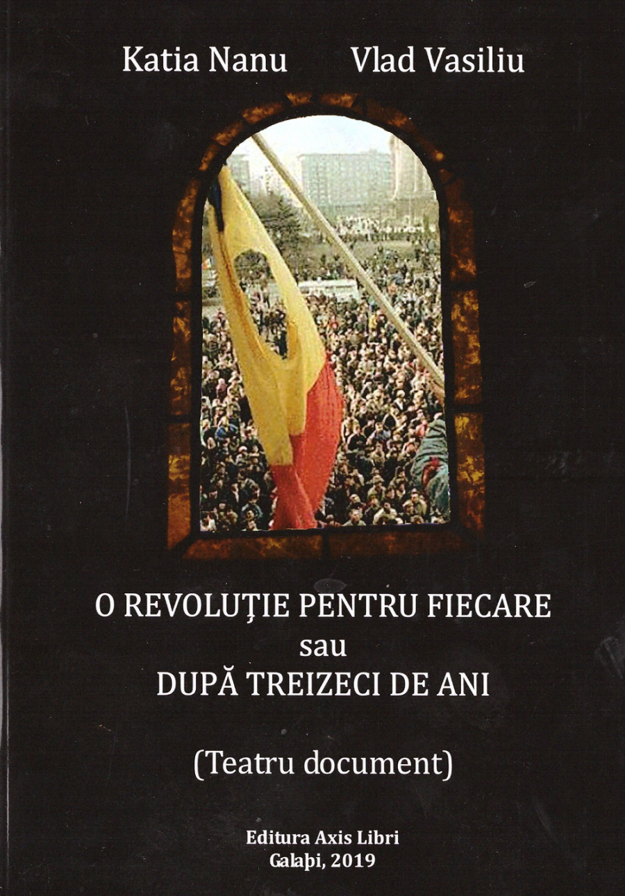 "De revoluţie", teatru "de-a revoluţia" - entuziasm şi trădări