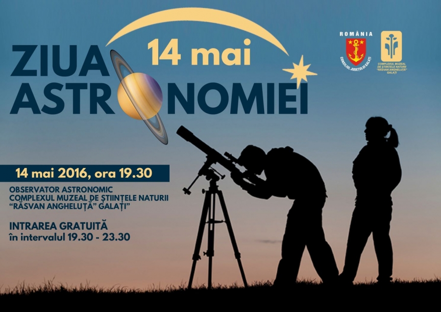 ZIUA ASTRONOMIEI/ Observator Astronomic - Complexul Muzeal de Ştiinţele Naturii „Răsvan Angheluţă” Galaţi