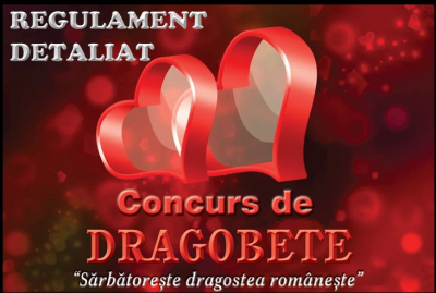 Regulament Detaliat Concurs “Sărbătorește dragostea românește de Dragobete“