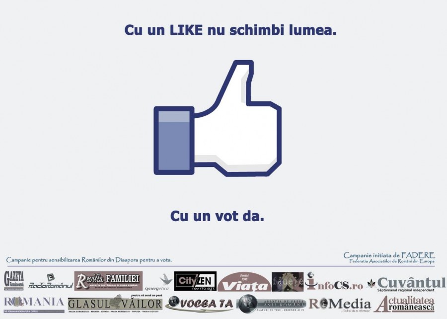 Cu un like nu poţi schimba lumea, cu un VOT da! Campanie a Federaţiei Asociaţiilor de Români din Europa