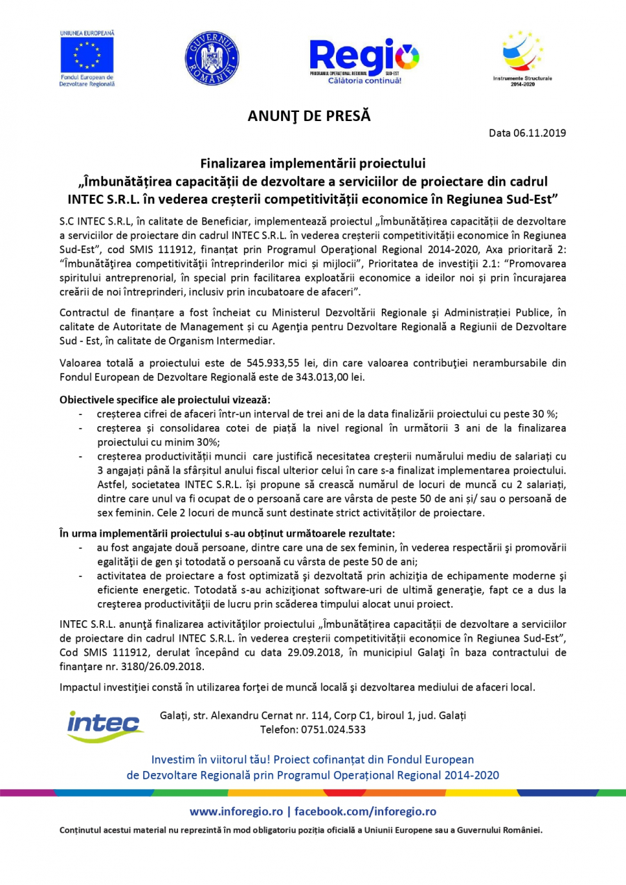 Finalizarea implementării proiectului ”Îmbunătățirea capacității de dezvoltare a serviciilor de proiectare din cadrul INTEC S.R.L. în vederea creșterii competitivității economice în Regiunea Sud-Est”