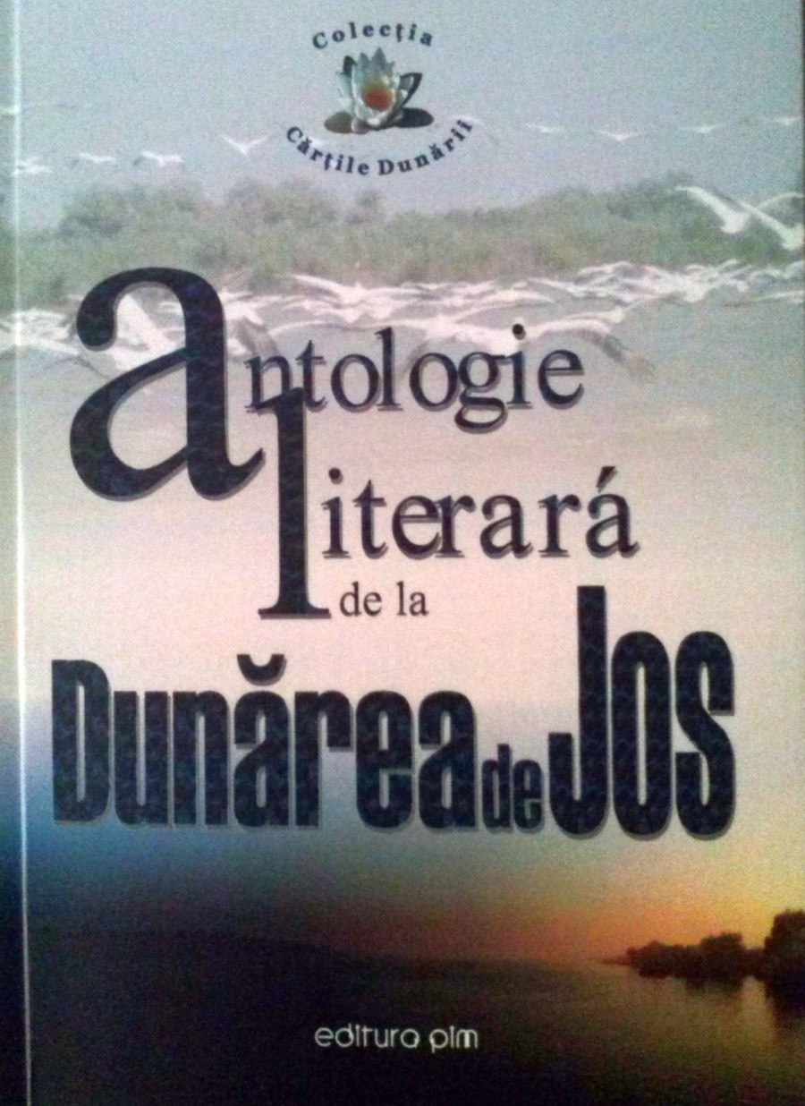 “Cărţile Dunării” şi o antologie-pod Galaţi - Brăila 