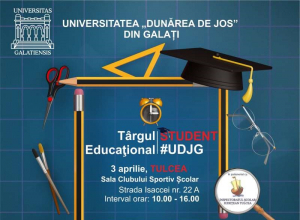 Târg educaţional al Universităţii din Galaţi, la Tulcea