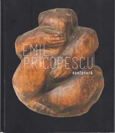 Născut la Cerţeşti, afirmat la Buzău. Album de artă al sculptorului Emil Pricopescu