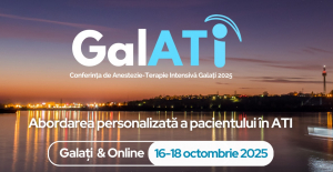 A doua ediție a Conferinței de Anestezie şi Terapie Intensivă, la Galaţi