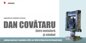 &quot;Dan Covătaru - Între Metaforă şi Simbol&quot;, la Muzeul de Artă Vizuală
