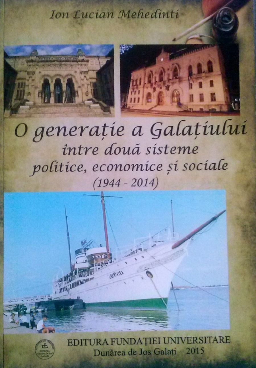 O istorie predecembristă a Galaţiului. O analiză, date statistice, amintiri grele şi un jurnal