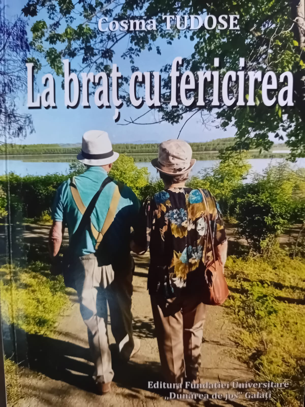 Înspre culmile beatitudinii… Cosma Tudose, „La braț cu fericirea”, 2025