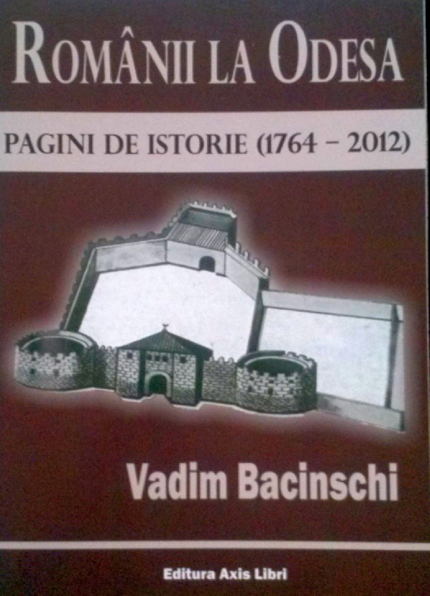 CRONICĂ DE CARTE/ Odesa - semne domneşti şi răni româneşti. O carte istorică de Vadim Bacinschi