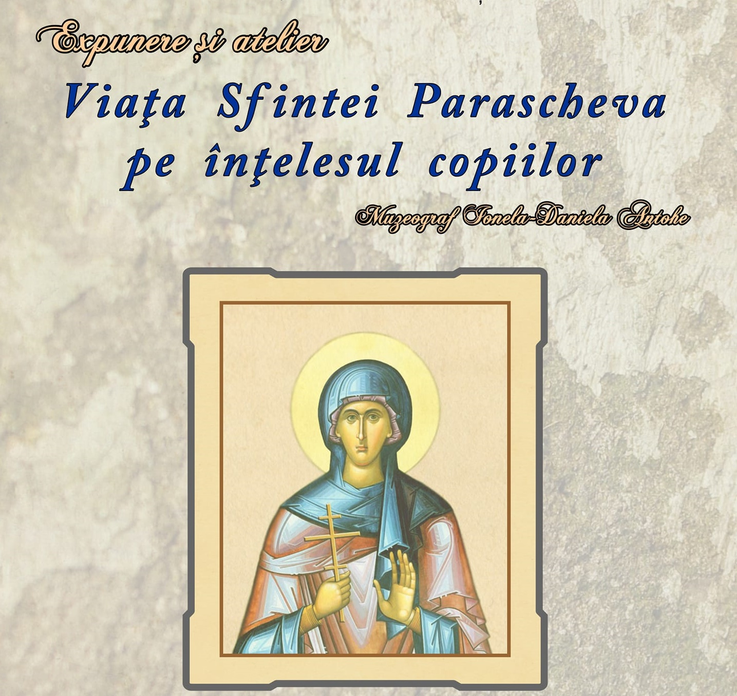 Expunere despre viața Sfintei Parascheva