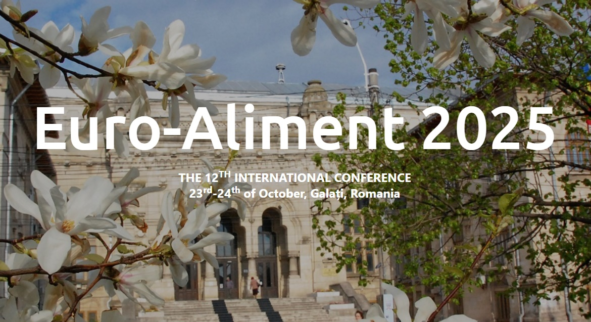 EUROALIMENT 2025 aduce la Galaţi cercetători din şapte ţări