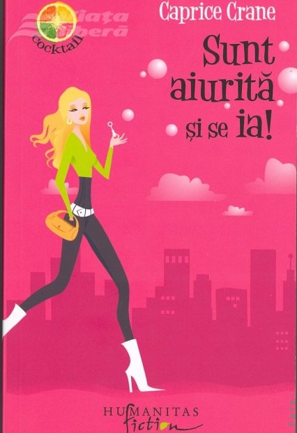 „Sunt aiurită şi se ia!”