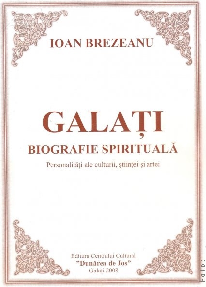 Galaţiul are o biografie spirituală 