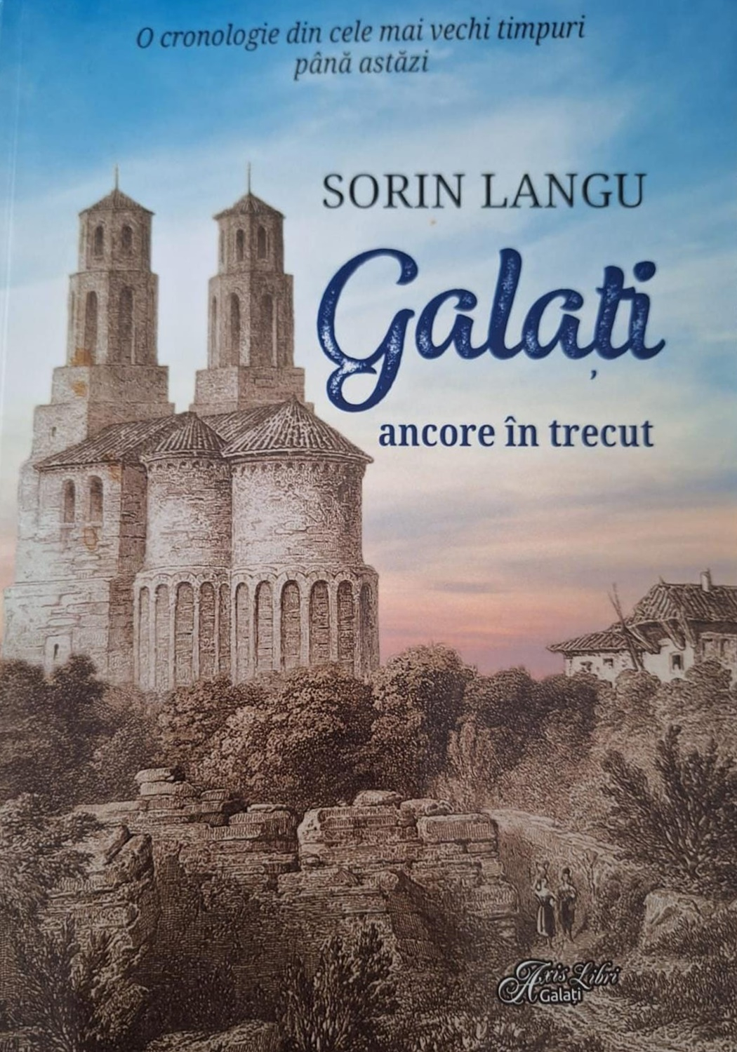 O carte-document despre istoria Galaţiului