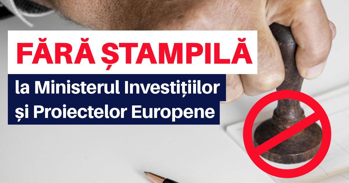 Ștampila, interzisă la Ministerul Proiectelor Europene