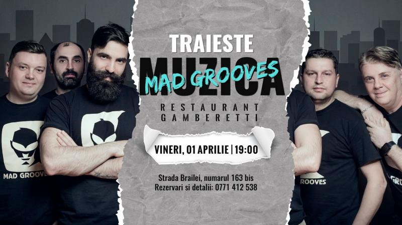 Trăieşte muzica cu Mad Grooves!