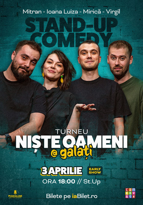 „Niște oameni” fac stand-up comedy la Galaţi