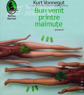 “Bun venit printre maimuţe” de Kurt Vonnegut, împreună cu ziarul „Viaţa liberă”