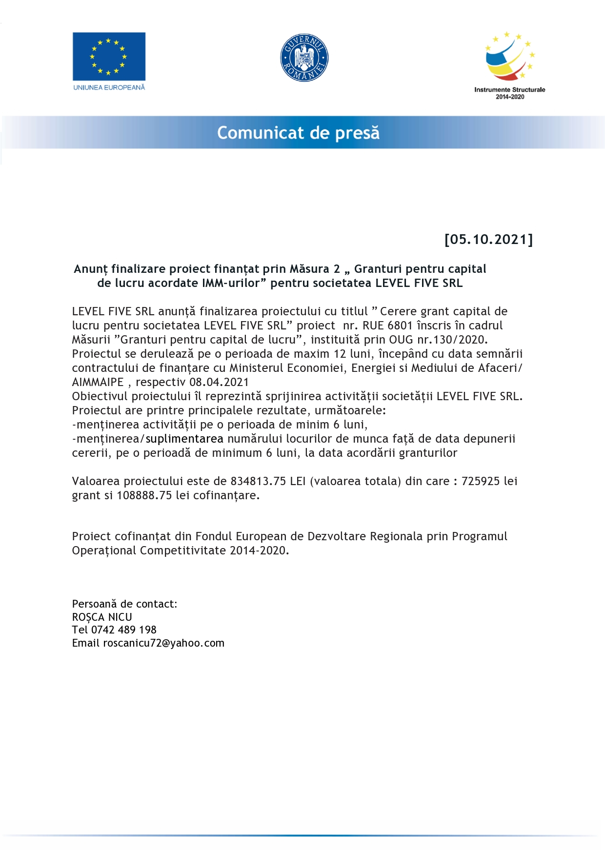 Anunț finalizare proiect finanțat prin Măsura 2 „Granturi pentru capital de lucru acordate IMM-urilor” pentru societatea LEVEL FIVE SRL