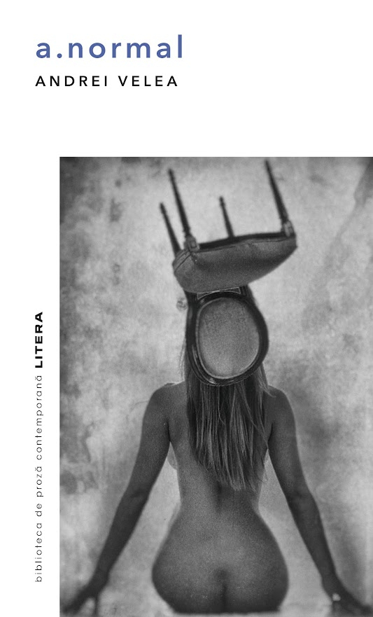 "a.normal" - un roman cu pasiunea în prim plan
