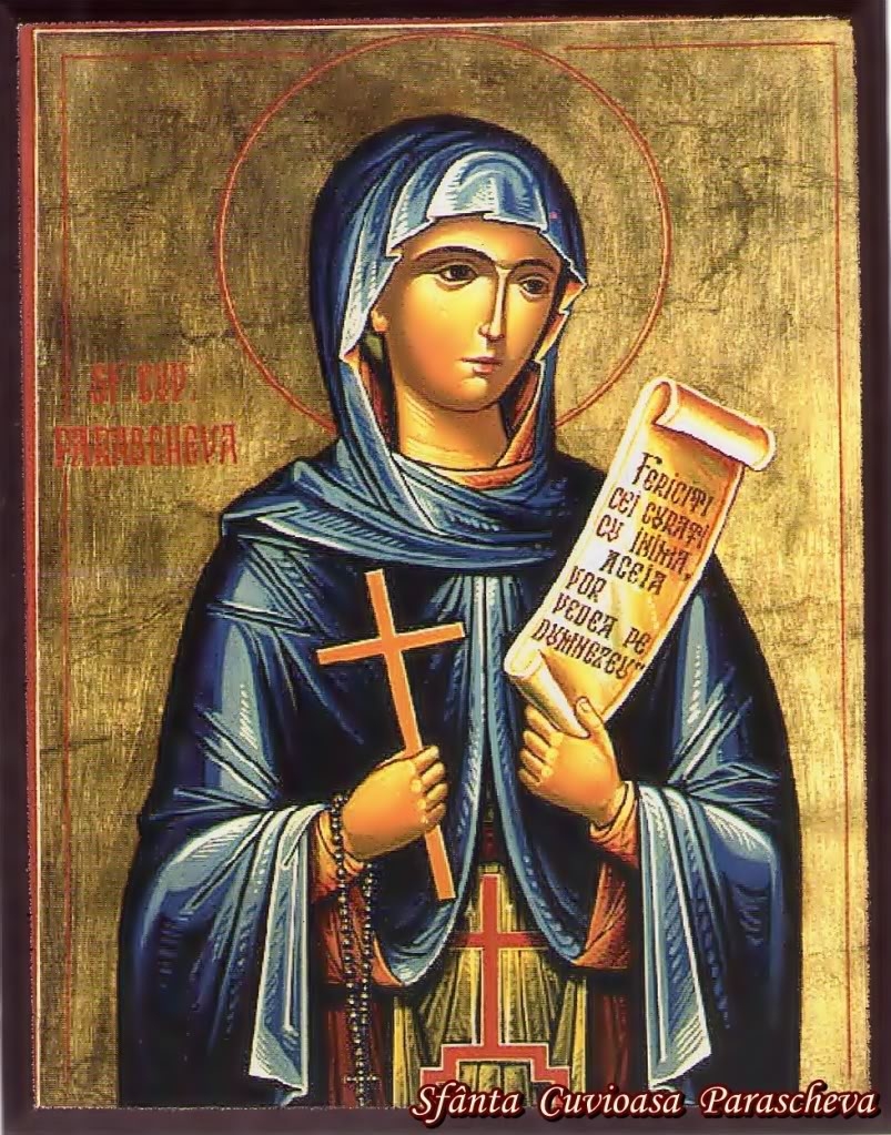 Astăzi, sărbătoare mare: Sfânta Cuvioasă Parascheva