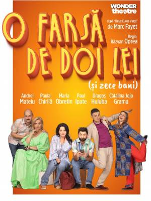 O farsă de doi lei (și zece bani), în această seară la Galaţi