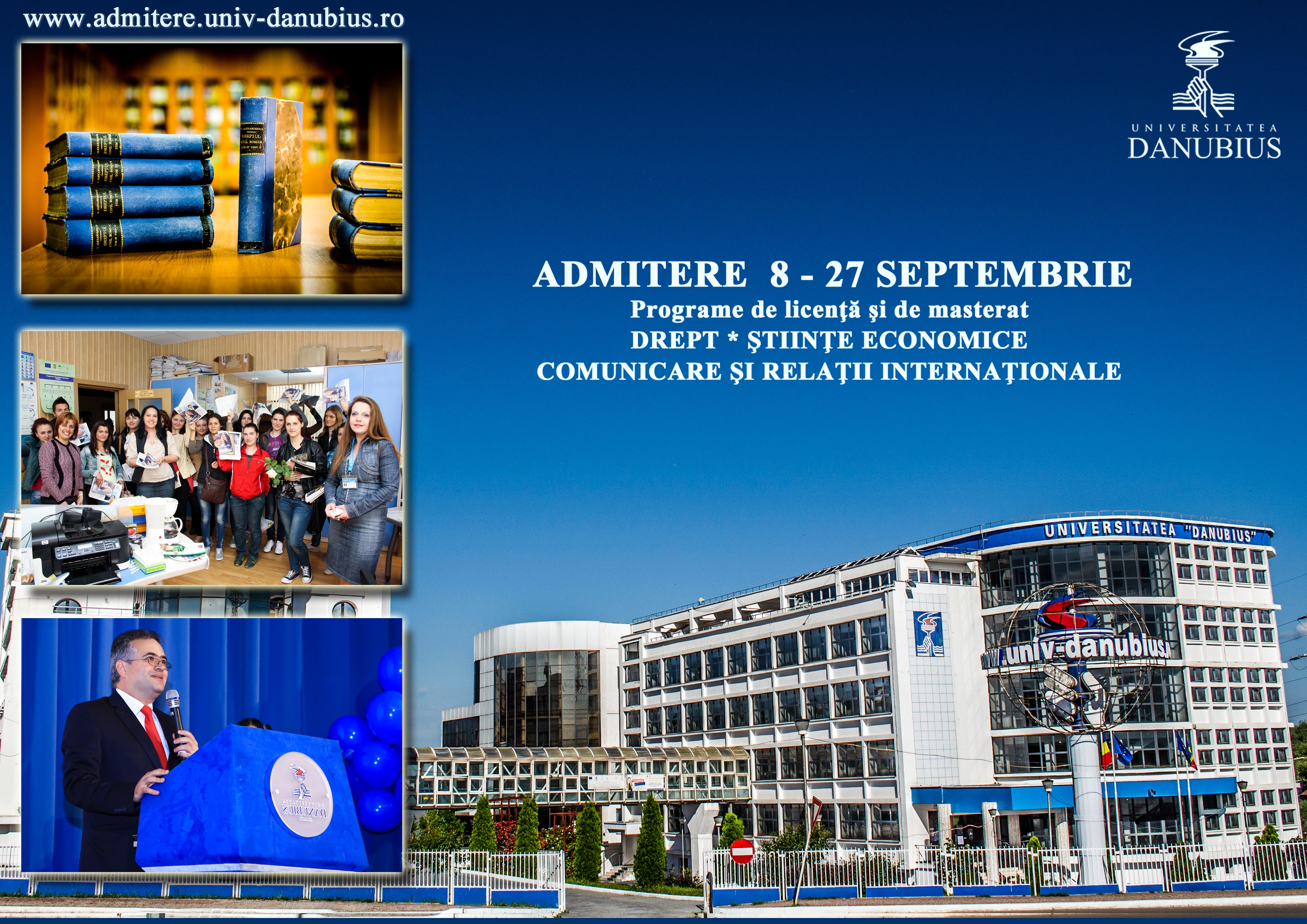 ADMITERE 2014 la UNIVERSITATEA „DANUBIUS”: LICENŢĂ, MASTERAT, CURSURI POSTUNIVERSITARE